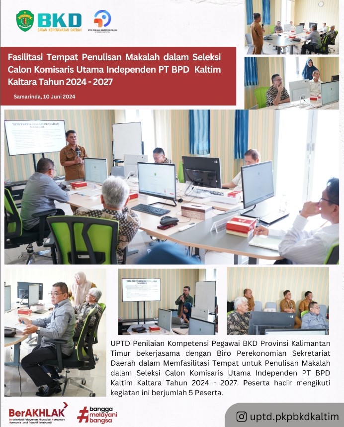 Fasilitasi Tempat Penulisan Makalah dalam Seleksi Calon Komisaris Utama Independen PT BPD  Kaltim Kaltara Tahun 2024 - 2027